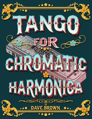 Tango for Chromatic Harmonica - Dave Brown