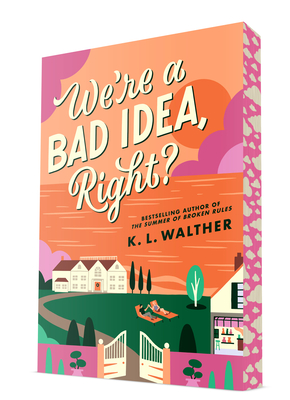 Coperta cărții 'We're a Bad Idea, Right? - K. L. Walther'
