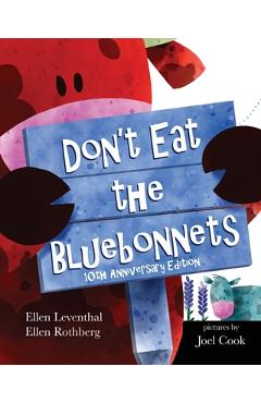Poza produsului Don't Eat the Bluebonnets - Ellen Leventhal