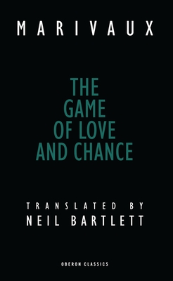 The Game of Love and Chance - Pierre De Marivaux