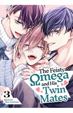 Coperta cărții 'The Feisty Omega and His Twin Mates Vol. 3 - Ryo Ayamine'