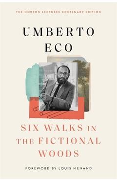 Poza produsului Six Walks in the Fictional Woods - Umberto Eco