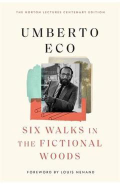 Six Walks in the Fictional Woods - Umberto Eco