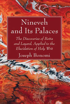 Nineveh and Its Palaces - Joseph Bonomi