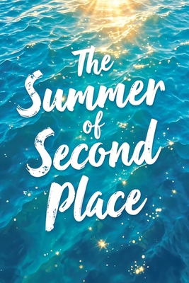 The Summer Of Second Place -