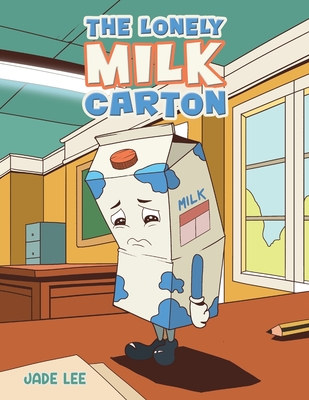 The Lonely Milk Carton - Jade Lee