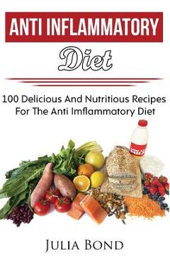 Poza produsului Anti Imflammation: Reverse Diesease, Heal Your Body, Anti Imflammatory Recipes, PH Balance, Detoxification, Lose Weight, Rapid Weight Los - Julia Bond