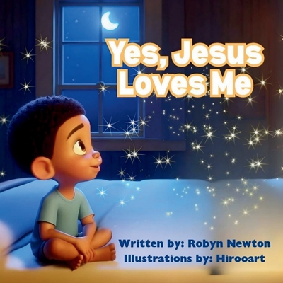 Yes, Jesus Loves Me - Robyn Newton