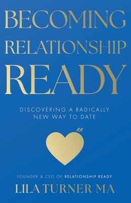 Becoming Relationship Ready - Lila Turner