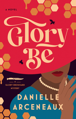 Glory Be - Danielle Arceneaux