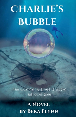 Charlie's Bubble - Beka Flynn