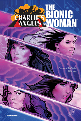 Charlie's Angels vs. the Bionic Woman - Cameron Deordio