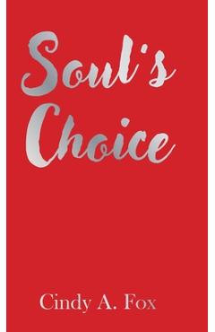 Poza produsului Soul's Choice - Cindy A. Fox