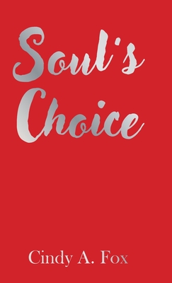 Soul's Choice - Cindy A. Fox