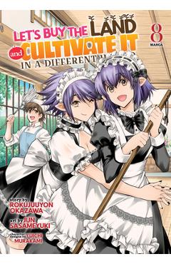 Poza produsului Let's Buy the Land and Cultivate It in a Different World (Manga) Vol. 8 - Rokujuuyon Okazawa