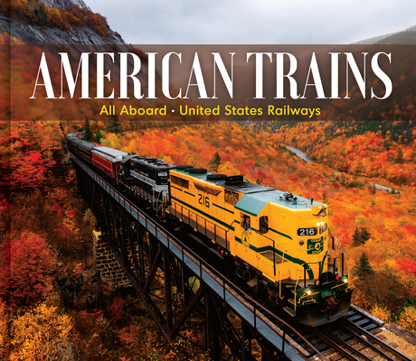 American Trains: All Aboard - United States Railways -