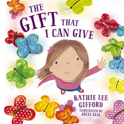 Gift That I Can Give Softcover - Kathie Lee Gifford