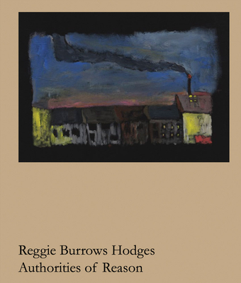 Reggie Burrows Hodges: Authorities of Reason - Reggie Burrows Hodges