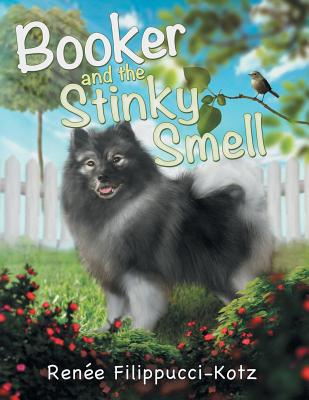 Booker and the Stinky Smell - Renée Filippucci-kotz