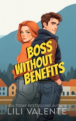 Boss Without Benefits: A Bad Dog Novel - Lili Valente