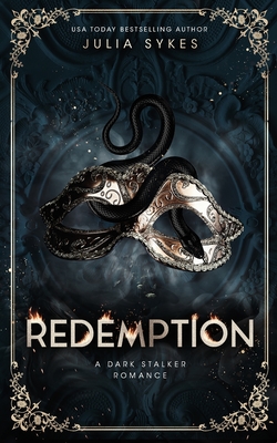 Redemption: A Dark Stalker Romance - Julia Sykes