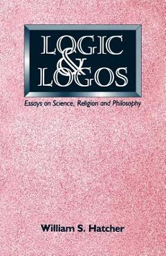 Coperta cărții 'Logic and Logos - William S. Hatcher'