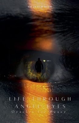 Life Through Angel Eyes - Ch Jodi M. Dehn