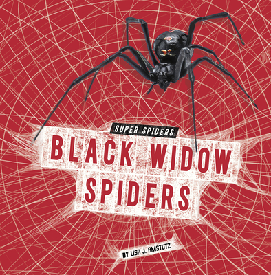 Black Widow Spiders - Lisa J. Amstutz