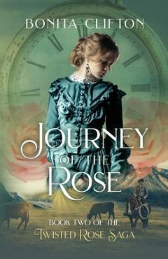 Coperta cărții 'Journey of the Rose - Bonita Clifton'