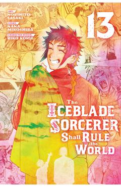 Coperta cărții 'The Iceblade Sorcerer Shall Rule the World 13 - Norihito Sasaki'