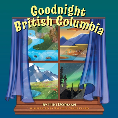 Goodnight British Columbia - Niki Dorman