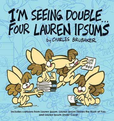 I'm Seeing Double...Four Lauren Ipsums - Charles Brubaker