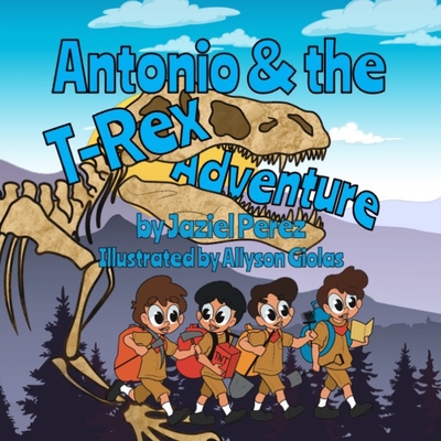 Antonio and the T-Rex Adventure - Jaziel Antonio Perez