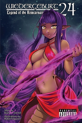 WIEDERGEBURT Legend of the Reincarnated Warrior, Volume 24 (Light Novel) - Brandon B. Varnell