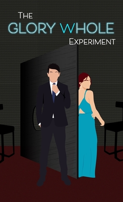 The Glory Whole Experiment - Sabrina Cross