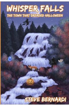 Poza produsului Whisper Falls: The Town That Dreaded Halloween - Steve Bernardi