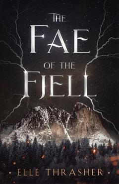 Coperta cărții 'The Fae of the Fjell - Elle Thrasher'