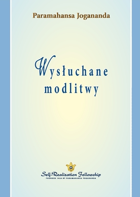 Wysluchane modlitwy (Answered Prayers Polish) - Paramahansa Yogananda