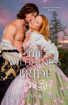 The Wilderness Bride - Ruth Ann Nordin