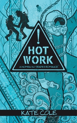 Hot Work - Kate Cole