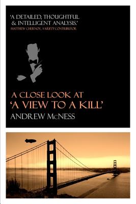 A Close Look at 'A View to a Kill' - Andrew Mcness