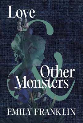 Coperta cărții 'Love & Other Monsters - Emily Franklin'