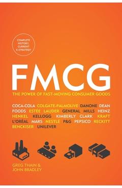 Coperta cărții 'Fmcg: The Power of Fast-Moving Consumer Goods - John Bradley'