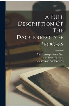 Coperta cărții 'A Full Description Of The Daguerreotype Process - John Smythe Memes'