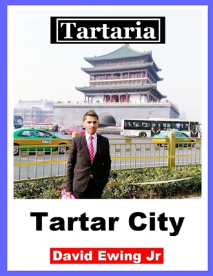Tartaria - Tartar City: (not in colour) - David Ewing