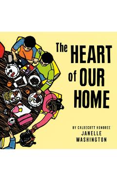 Coperta cărții 'The Heart of Our Home - Janelle Washington'