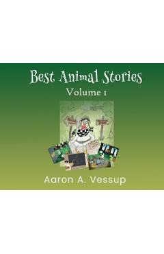 Poza produsului Best Animal Stories - Volume I - Aaron A. Vessup