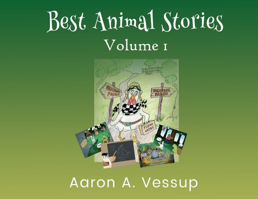 Best Animal Stories - Volume I - Aaron A. Vessup