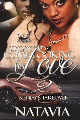 Don't Come Looking for Love 2: Kenjay's Takeover - 