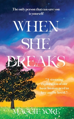 When She Breaks - Maggie Yore